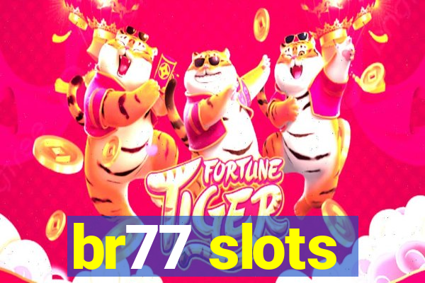 br77 slots